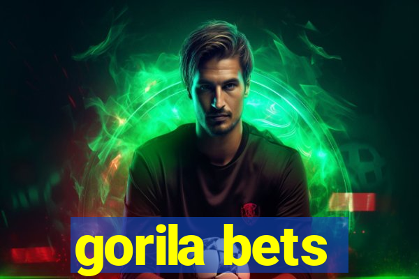 gorila bets